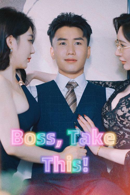 Boss, Take this